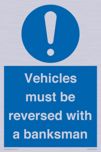 Vehicles must be reversed with a banksman